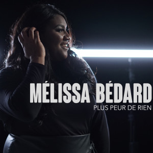 Album Plus peur de rien (Radio Edit) (Single) oleh Mélissa Bédard