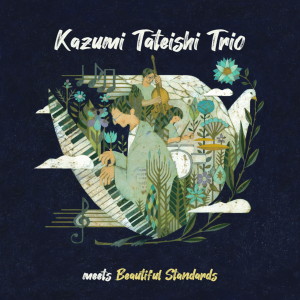 Kazumi Tateishi Trio的專輯Kazumi Tateishi Trio meets Beautiful Standards