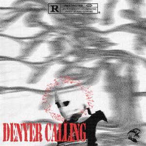 收聽Blaster的DENYER CALLING (Explicit)歌詞歌曲