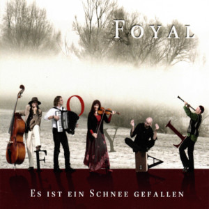 收聽Foyal的Es Ist Ein Schnee Gefallen歌詞歌曲