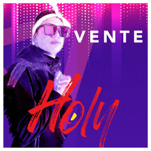 收听Holy的Vente歌词歌曲