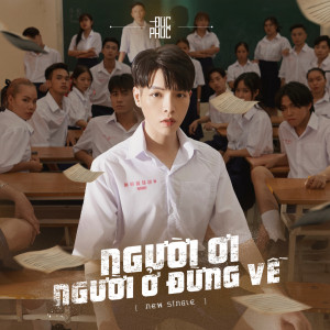 Duc Phuc的專輯Nguoi Oi Nguoi O Dung Ve