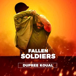 ดาวน์โหลดและฟังเพลง Fallen Soldiers (Remastered 2024) พร้อมเนื้อเพลงจาก Dupree Koual