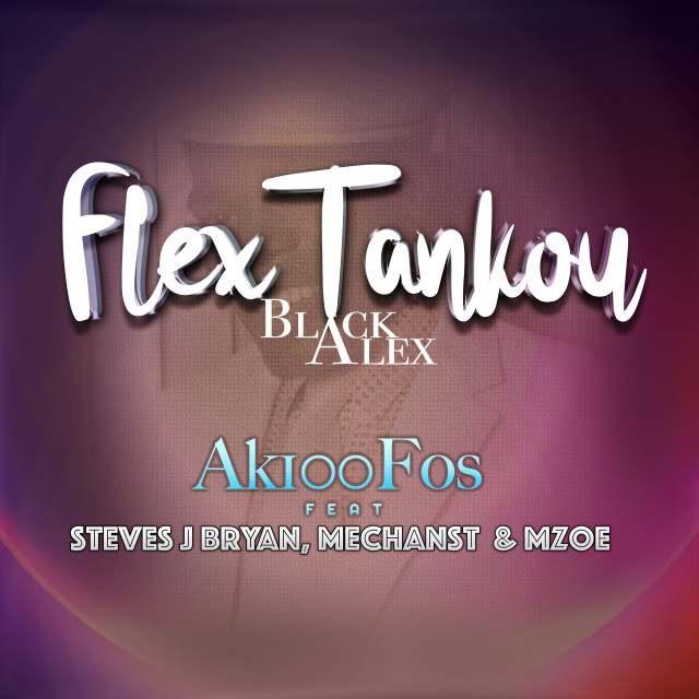 Listen to Flex Tankou Black Alex song with lyrics from Ak100fos
