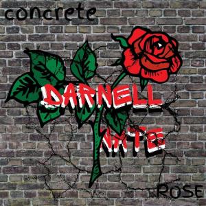 ดาวน์โหลดและฟังเพลง Concrete Rose พร้อมเนื้อเพลงจาก Darnell Nate