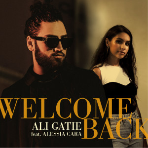 收聽Ali Gatie的Welcome Back (feat. Alessia Cara)歌詞歌曲