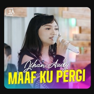 Album Maaf Ku Pergi oleh Jihan Audy