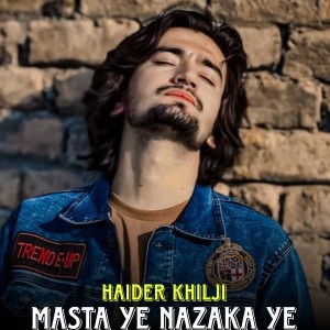 Listen to Masta Ye Nazaka Ye song with lyrics from Haider khilji