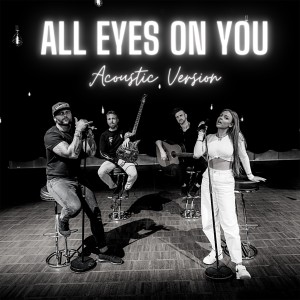 收聽Smash Into Pieces的All Eyes on You (Acoustic Version)歌詞歌曲