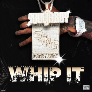 Album Whip It (Explicit) from Soulja Boy Tell 'Em