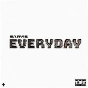 ดาวน์โหลดและฟังเพลง Everyday (Explicit) พร้อมเนื้อเพลงจาก Barvis