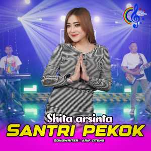 Listen to Santri Pekok song with lyrics from Shinta Arsinta