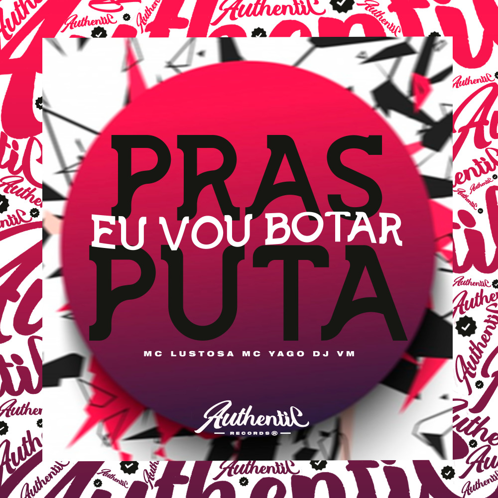 Pras Puta Eu Vou Botar (Explicit)