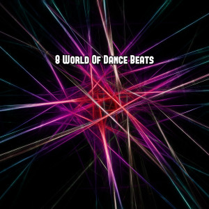 Album 8 World Of Dance Beats oleh Workout Buddy