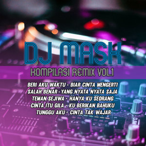 Dengarkan Beri Aku Waktu (Remix Version) lagu dari DJ Mask dengan lirik