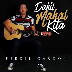 Listen to Dahil Mahal Kita song with lyrics from Ferdie Gardon