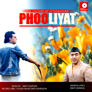 收听Ankit Semwal的Phooliyat歌词歌曲