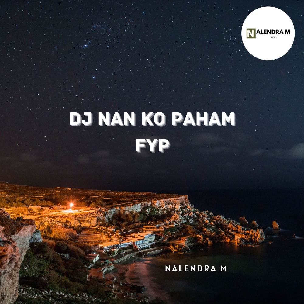 DJ Nan Ko Paham (Remix)