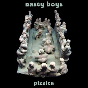 อัลบัม Pizzica ศิลปิน Nasty Boys
