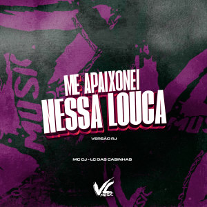的專輯Me Apaixonei Nessa Louca Versão Rj (Explicit)
