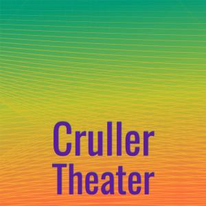 Album Cruller Theater oleh Various