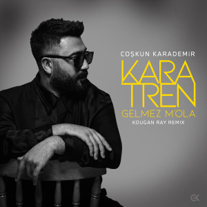 ดาวน์โหลดและฟังเพลง Kara Tren Gelmez M'ola (Remix) พร้อมเนื้อเพลงจาก Coşkun Karademir