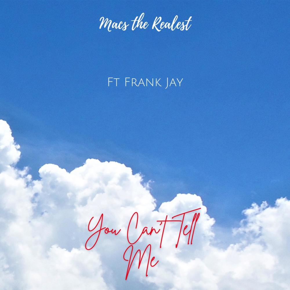You Can't Tell Me (feat. Frank Jay) (Explicit)