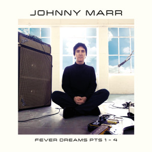Johnny Marr的專輯Fever Dreams Pts 1 - 4 (Explicit)