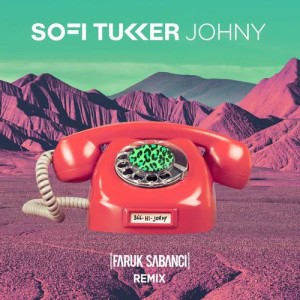 收聽Sofi Tukker的Johny (Faruk Sabanci Remix)歌詞歌曲