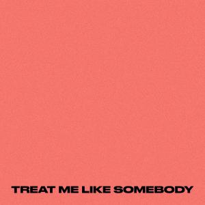 ดาวน์โหลดและฟังเพลง TREAT ME LIKE SOMEBODY (with Josh Choo) พร้อมเนื้อเพลงจาก SLAYN