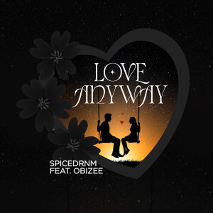 Dengarkan lagu Love Anyway (Explicit) nyanyian Spicedrnm dengan lirik