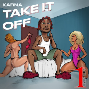 อัลบัม Take It Off (Explicit) ศิลปิน Karna