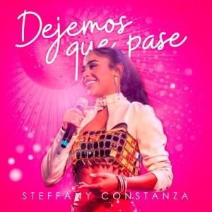 收聽Steffany Constanza的Dejemos Que Pase歌詞歌曲