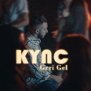 Listen to Geri Gel song with lyrics from KYNC