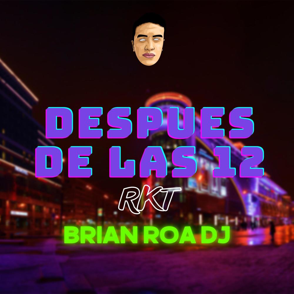 DESPUES DE LAS 12 RKT