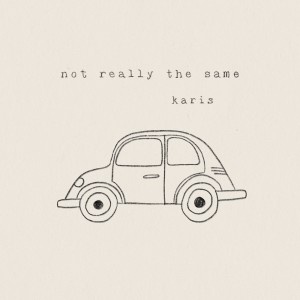 Dengarkan Not the Same lagu dari Karis dengan lirik
