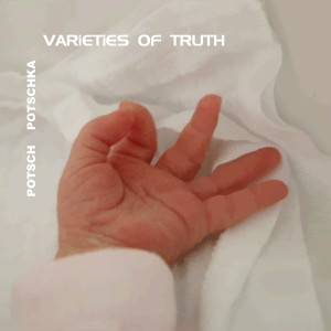 Potsch Potschka的专辑Varieties Of Truth