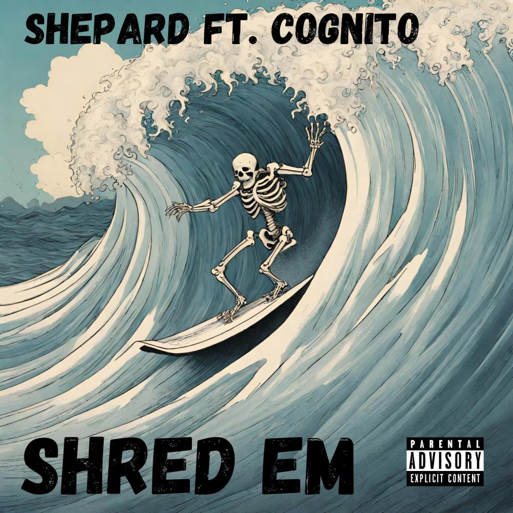 SHRED EM (feat. Cognito) (Explicit)