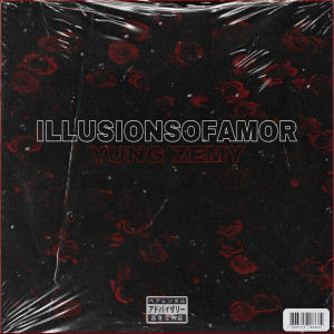 Album Illusionsofamor (Explicit) from YUNG ZEMY
