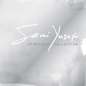 Album Spiritique Collection from Sami Yusuf