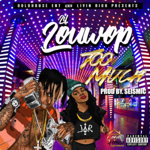 Dengarkan Too Much (Explicit) lagu dari Lil Louwop dengan lirik