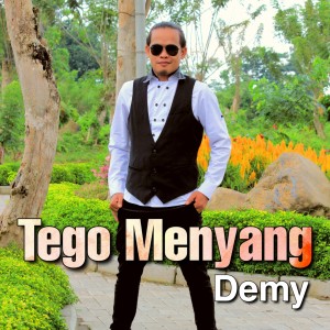 收听Demy的Tego Menyang歌词歌曲