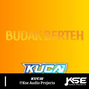 Listen to BUDAK BERTEH song with lyrics from Kucai