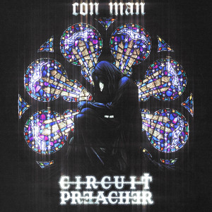 Circuit Preacher的專輯Con Man