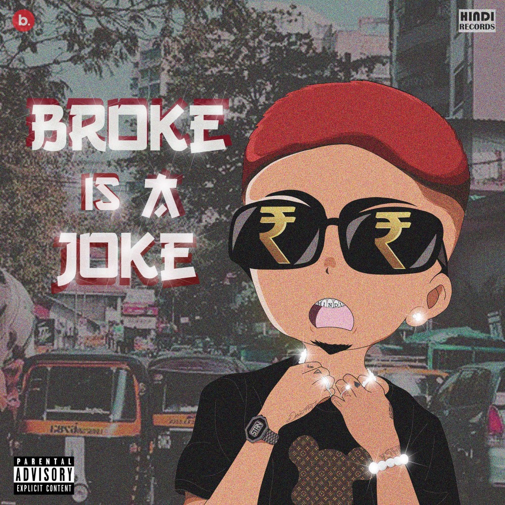Broke Is A Joke (Explicit)