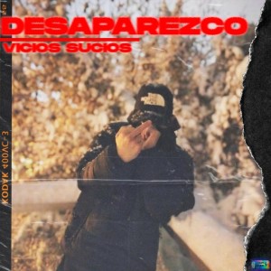 Listen to Desaparezco song with lyrics from Vicios Sucios