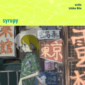 ดาวน์โหลดและฟังเพลง syrupy พร้อมเนื้อเพลงจาก av4ln