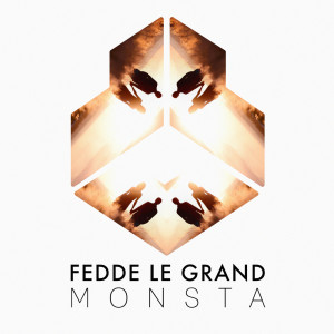 ดาวน์โหลดและฟังเพลง Monsta พร้อมเนื้อเพลงจาก Fedde Le Grand