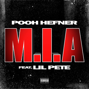 ดาวน์โหลดและฟังเพลง M.I.A (Explicit) พร้อมเนื้อเพลงจาก Pooh Hefner