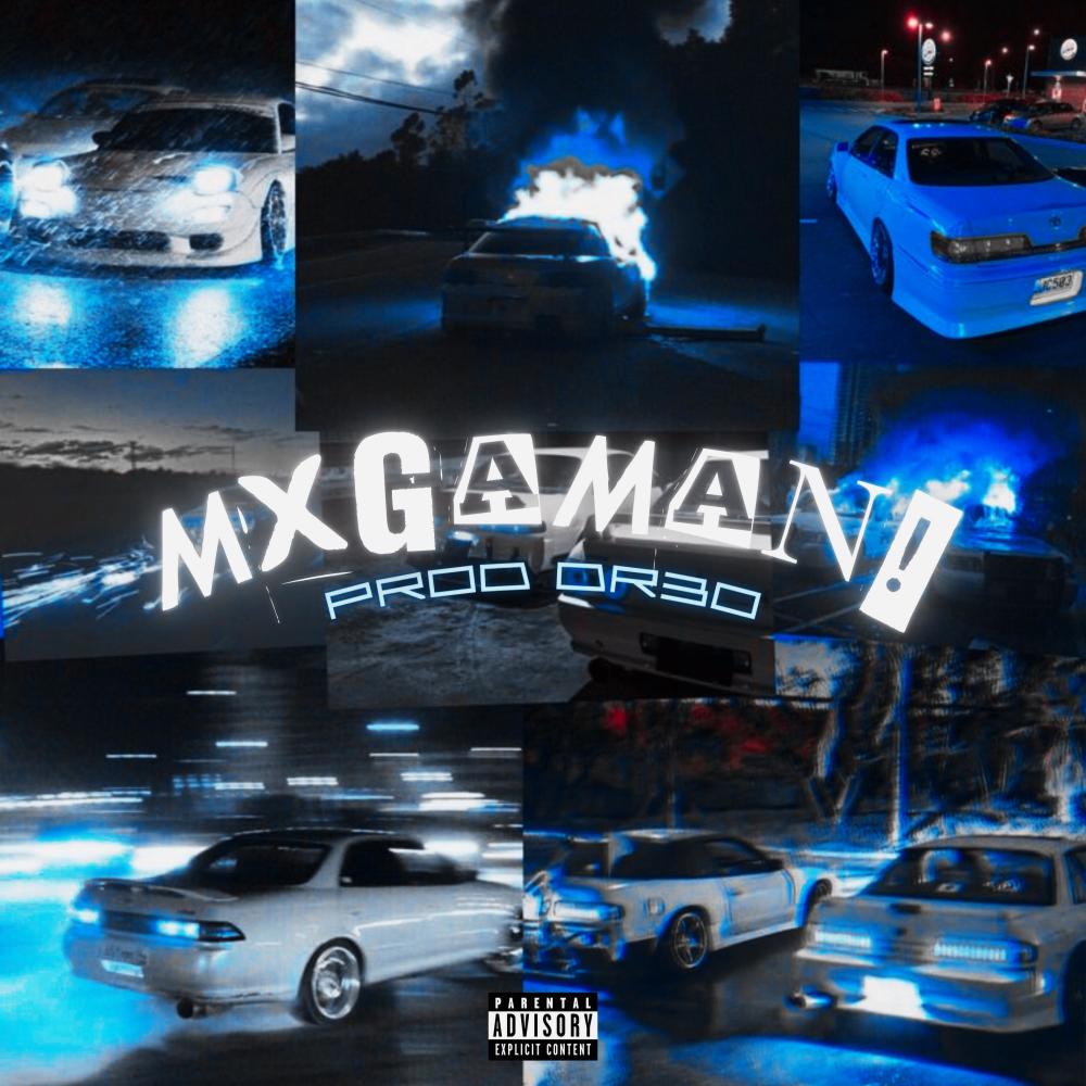 MXGAMAN! (sped up) (Explicit)
